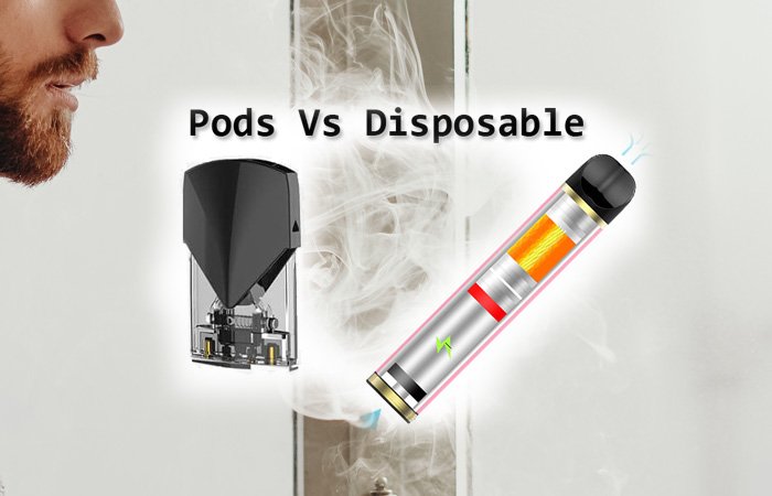 Pods or Disposable: Which is best?